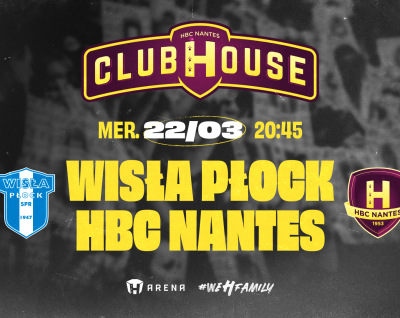 Wisla Plock - HBC Nantes : RDV au Club House