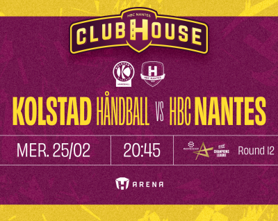 Kolstad - HBC Nantes : Le Club House est de retour