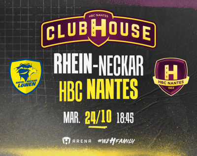 Rhein-Neckar Lowen - HBC Nantes : RDV au Club House