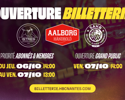 Ouverture billetterie : Istres, Aalborg & Sélestat