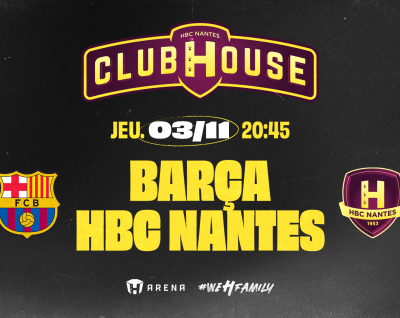 Club House : Barça - HBC Nantes