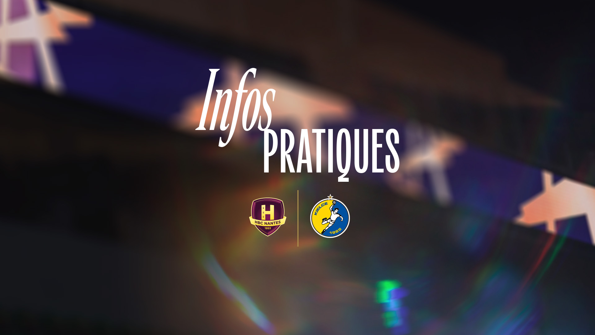 HBC Nantes - Kielce : Infos pratiques